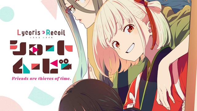 Lycoris-Recoil-Friends-are-thieves-of-time-mavanimes